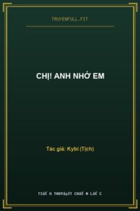 Chị! Anh Nhớ Em