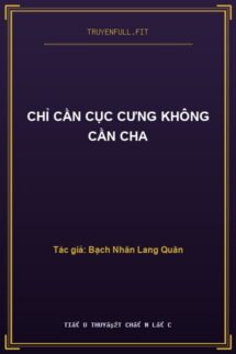 Chỉ Cần Cục Cưng Không Cần Cha