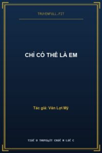 Chỉ Có Thể Là Em