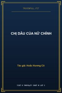 Chị Dâu Của Nữ Chính