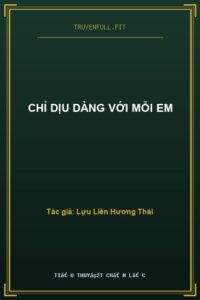 Chỉ Dịu Dàng Với Mỗi Em