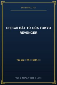 Chị Gái Bất Tử Của Tokyo Revenger
