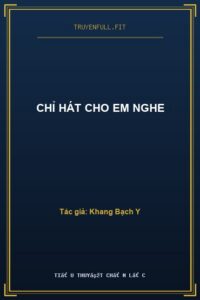 Chỉ Hát Cho Em Nghe