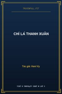 Chỉ Là Thanh Xuân