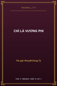 Chỉ Là Vương Phi