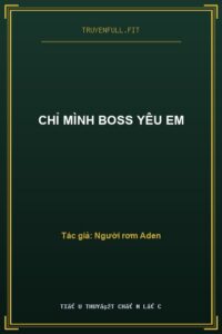 Chỉ Mình Boss Yêu Em