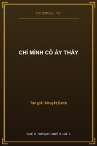 Chỉ Mình Cô Ấy Thấy