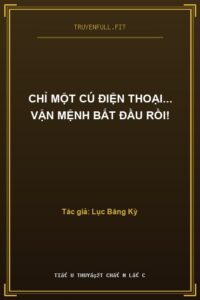 Chỉ Một Cú Điện Thoại… Vận Mệnh Bắt Đầu Rồi!