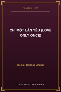 Chỉ Một Lần Yêu (Love Only Once)