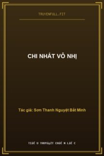 Chi Nhất Vô Nhị