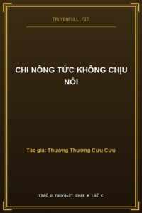 Chi Nông Tức Không Chịu Nổi