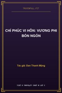 Chỉ Phúc Vi Hôn: Vương Phi Bốn Ngón