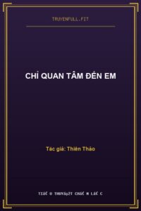 Chỉ Quan Tâm Đến Em
