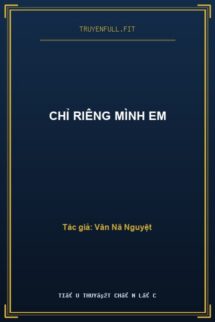 Chỉ Riêng Mình Em
