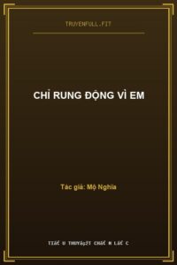 Chỉ Rung Động Vì Em