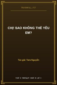 Chị! Sao Không Thể Yêu Em?