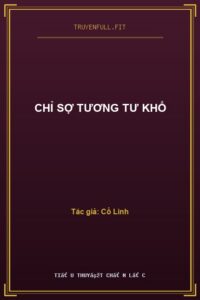 Chỉ Sợ Tương Tư Khổ