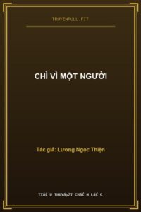 Chì Vì Một Người