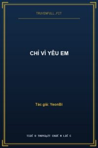 Chỉ Vì Yêu Em