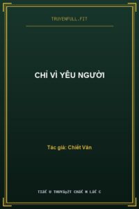 Chỉ Vì Yêu Người