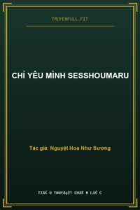 Chỉ Yêu Mình Sesshoumaru