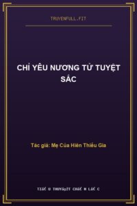 Chỉ Yêu Nương Tử Tuyệt Sắc