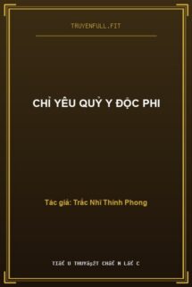 Chỉ Yêu Quỷ Y Độc Phi