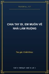Chia Tay Đi, Em Muốn Về Nhà Làm Ruộng