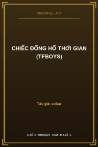Chiếc Đồng Hồ Thời Gian (TFBoys)