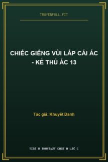 Chiếc Giếng Vùi Lấp Cái Ác – Kẻ Thủ Ác 13