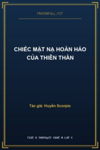 Chiếc Mặt Nạ Hoàn Hảo Của Thiên Thần