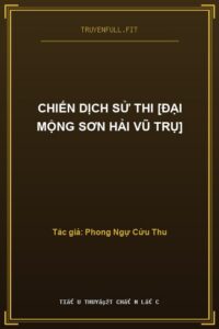 Chiến Dịch Sử Thi [Đại Mộng Sơn Hải Vũ Trụ]