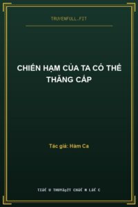 Chiến Hạm Của Ta Có Thể Thăng Cấp