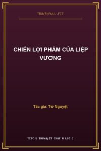 Chiến Lợi Phẩm Của Liệp Vương