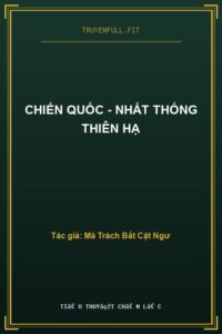 Chiến Quốc – Nhất Thống Thiên Hạ