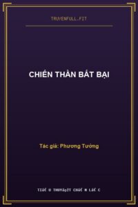 Chiến Thần Bất Bại