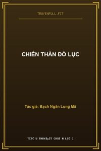 Chiến Thần Đồ Lục