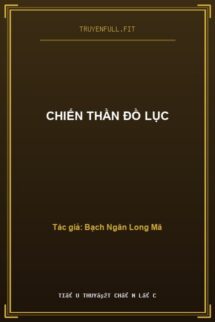 Chiến Thần Đồ Lục