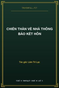 Chiến Thần Về Nhà Thông Báo Kết Hôn