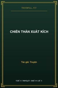 Chiến Thần Xuất Kích