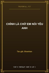 Chính Là Chờ Em Nói Yêu Anh