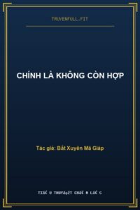 Chính Là Không Còn Hợp