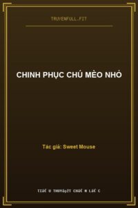 Chinh Phục Chú Mèo Nhỏ