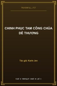 Chinh Phục Tam Công Chúa Dễ Thương