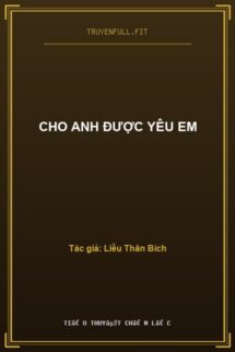 Cho Anh Được Yêu Em