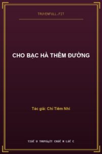 Cho Bạc Hà Thêm Đường