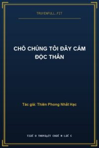 Chỗ Chúng Tôi Đây Cấm Độc Thân