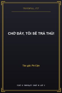 Chờ Đấy, Tôi Sẽ Trả Thù!