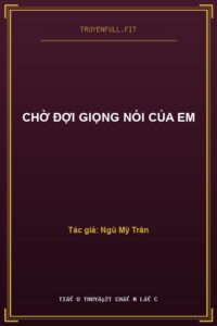 Chờ Đợi Giọng Nói Của Em