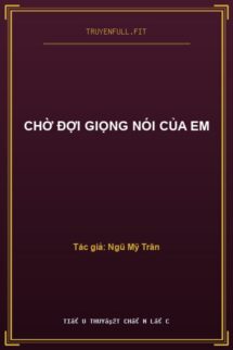 Chờ Đợi Giọng Nói Của Em